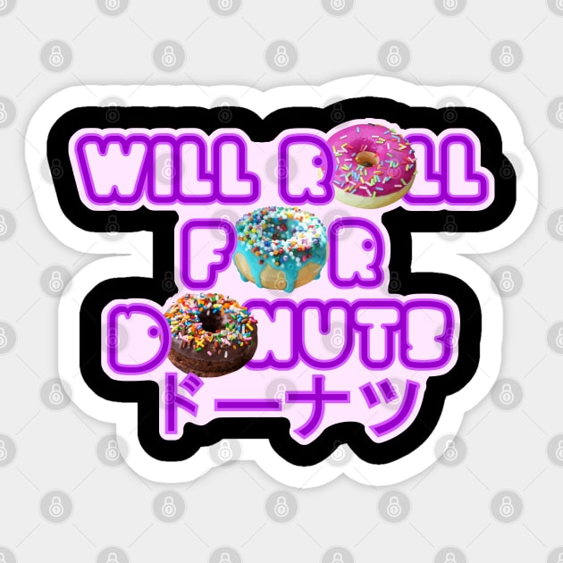 Will roll for donuts Sticker by undersideland